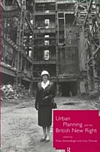 Urban Planning and the British New Right (Paperback)