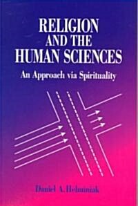 Religion and the Human Sciences: An Approach Via Spirituality (Paperback)