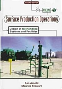 Surface Production Operations (Hardcover, 2nd, Subsequent)