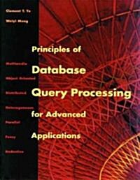 Principles of Database Query Processing for Advanced Applications (Hardcover)