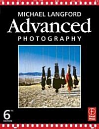 Advanced Photography (Paperback, 6th, Subsequent)