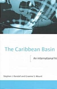 The Caribbean Basin : An International History (Paperback)