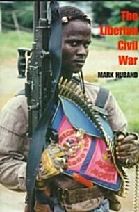 The Liberian Civil War (Paperback)