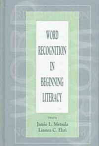 Word Recognition in Beginning Literacy (Hardcover)