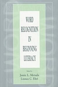 Word Recognition in Beginning Literacy (Paperback)