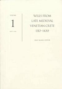 Wills from Late Medieval Venetian Crete, 1312-1420 (Paperback)