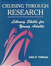 Cruising Through Research: Library Skills for Young Adults (Paperback)