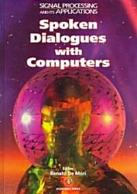 Spoken Dialogue with Computers (Hardcover)