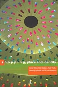 Shopping, Place and Identity (Paperback)