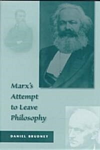 Marxs Attempt to Leave Philosophy (Hardcover)