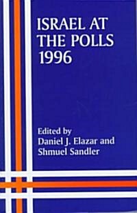 Israel at the Polls, 1996 (Hardcover)