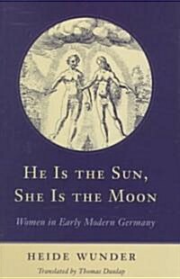 He Is the Sun, She Is the Moon (Hardcover)