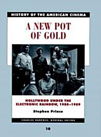 A New Pot of Gold: Hollywood Under the Electric Rainbow, 1980-1989 (Hardcover)