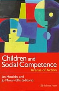 Children and Social Competence : Arenas of Action (Hardcover)