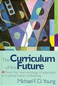 The Curriculum of the Future (Hardcover)