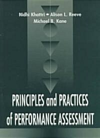 Principles and Practices of Performance Assessment (Paperback)