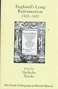 Englands Long Reformation : 1500 - 1800 (Hardcover)