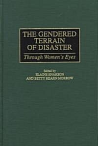 The Gendered Terrain of Disaster: Through Womens Eyes (Hardcover)