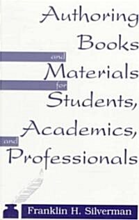 Authoring Books and Materials for Students, Academics, and Professionals (Paperback)