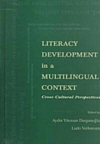 Literacy Development in a Multilingual Context: Cross-Cultural Perspectives (Hardcover)