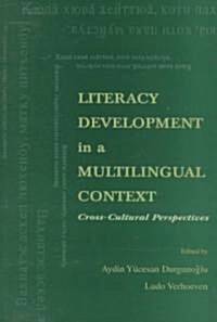 Literacy Development in a Multilingual Context: Cross-Cultural Perspectives (Paperback)