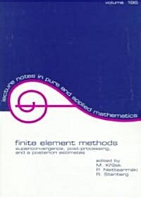 Finite Element Methods: Superconvergence, Post-Processing, and a Posterior Estimates (Paperback)