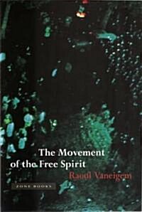 The Movement of the Free Spirit: Computational, Neurobiological, and Psychophysical Perspectives (Paperback, Revised)