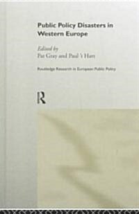 Public Policy Disasters in Europe (Hardcover)
