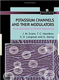 Potassium Channels and Their Modulators : From Synthesis to Clinical Experience (Hardcover)