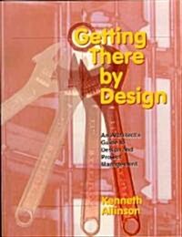 Getting There by Design (Paperback)