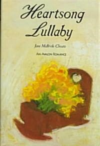 Heartsong Lullaby (Hardcover)