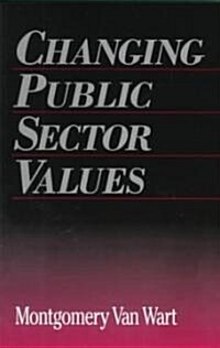 Changing Public Sector Values (Paperback)