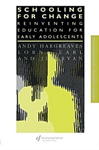 Schooling for Change : Reinventing Education for Early Adolescents (Paperback)