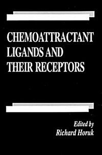 Chemoattractant Ligands and Their Receptors (Hardcover)