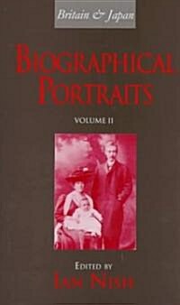 Britain and Japan Vol II : Biographical Portraits (Hardcover)