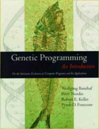 Genetic programming : an introduction on the automatic evolution of computer programs and its applications