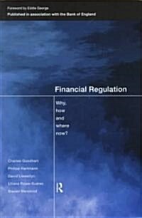 Financial Regulation : Why, How and Where Now? (Paperback)