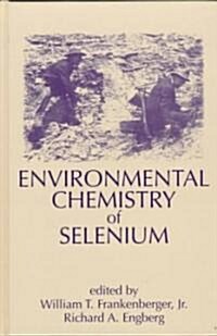 Environmental Chemistry of Selenium (Hardcover)
