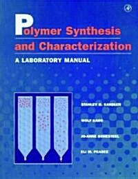 Polymer Synthesis and Characterization: A Laboratory Manual (Paperback)