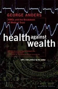 Health Against Wealth (Paperback)
