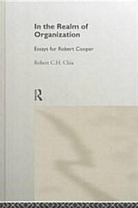 In the Realm of Organisation : Essays for Robert Cooper (Hardcover)