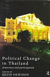 Political Change in Thailand : Democracy and Participation (Paperback)