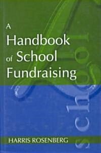 A Handbook of School Fundraising (Hardcover)