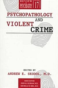 Psychopathology & Violent Crime (Paperback)