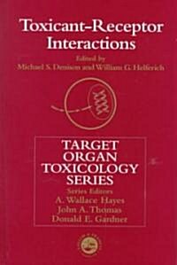Toxicant-Receptor Interactions: Modulations of Signal Transduction and Gene Expression (Hardcover)