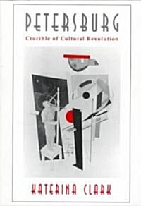 Petersburg: Crucible of Cultural Revolution (Paperback, Revised)
