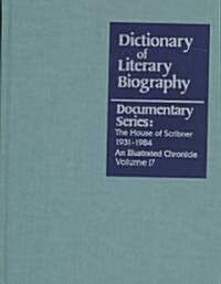 Dictionary of Literary Biography Documentary Series: The House of Scribner, 1931-1984 (Hardcover)
