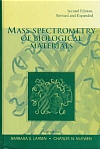 Mass Spectrometry of Biological Materials (Hardcover, 2, Rev and Expande)