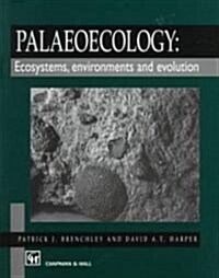 Palaeoecology : Ecosystems, Environments and Evolution (Paperback)