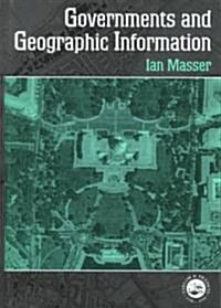 Governments and Geographic Information (Hardcover)